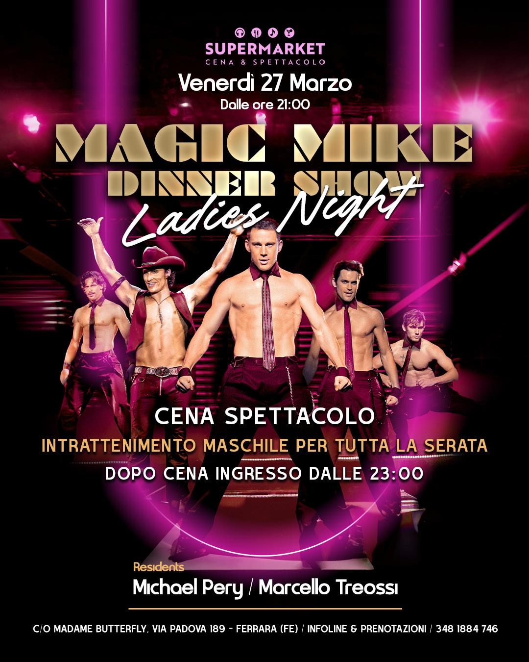 Magic Mike Dinner Show Ladies Night – 27 Marzo 2026 – SuperMarket Ferrara